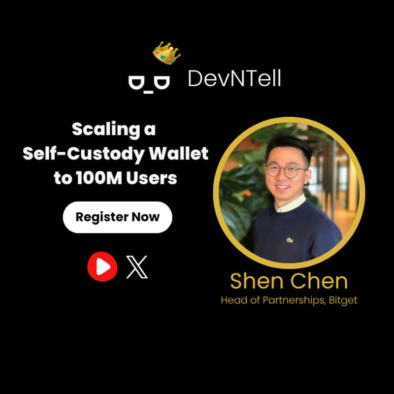 Cover Image for DevNTell - Bitget Wallet: Scaling a Self-Custody Wallet to 100M Users