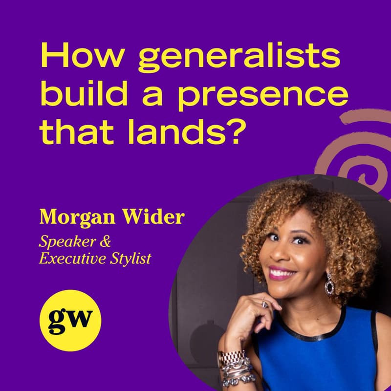Cover Image for How generalists build a presence that lands - From Archetype to Impact - Morgan Wider