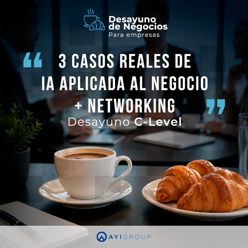 Cover Image for 3 casos reales de IA aplicada al negocio + Networking . Desayuno C-Level