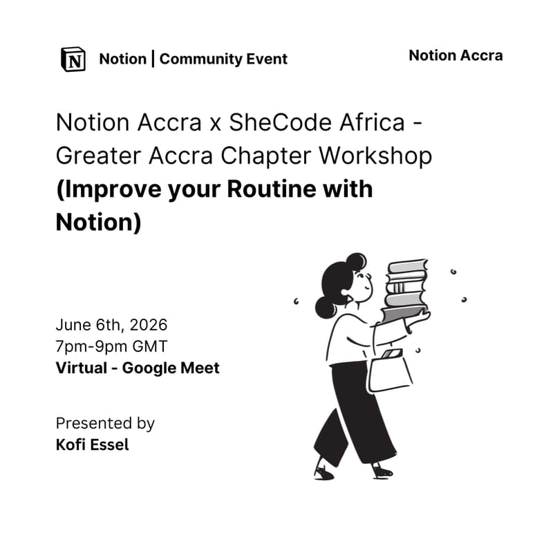 Cover Image for Notion Accra x SheCode Accra Chapter Workshop: Improve your Routine with Notion