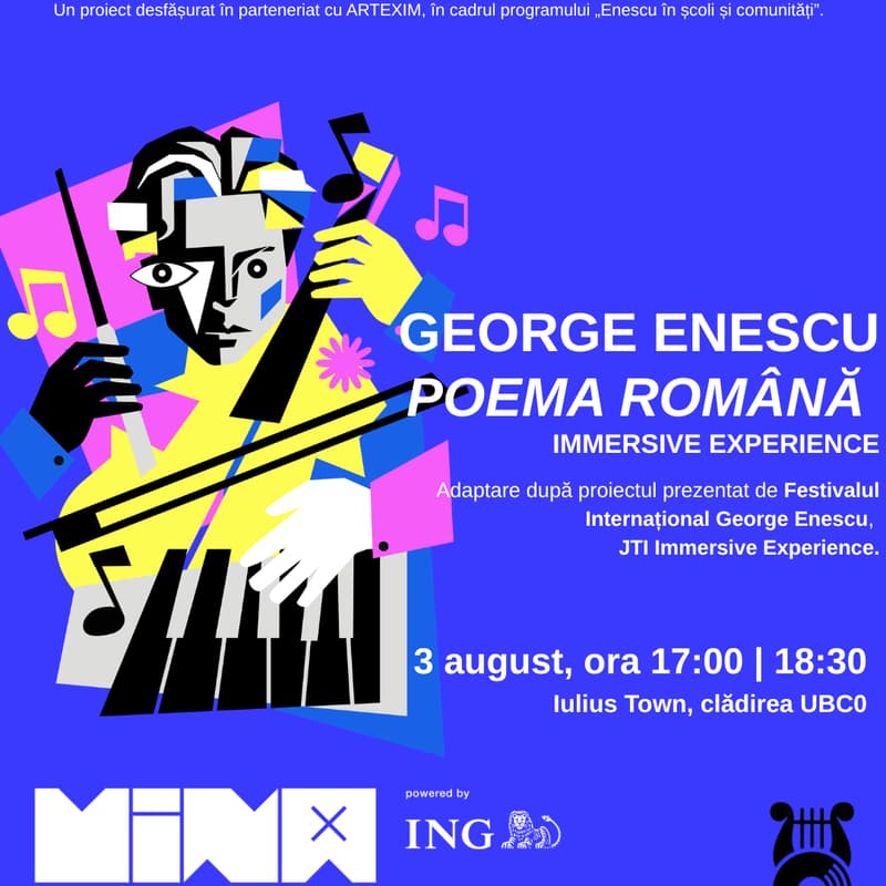 Cover Image for Experiență imersivă_POEMA ROMÂNĂ, de G. Enescu | MINA Museum @ City Celebration | 3 august, ora 18:30