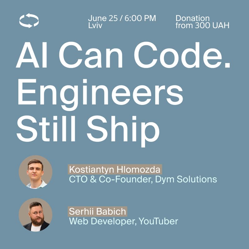 Cover Image for Мітап "AI Can Code. Engineers Still Ship"
