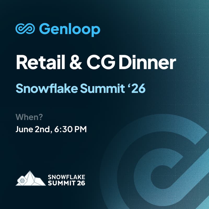 Cover Image for Genloop's Retail & CG Dinner @Snowflake Summit