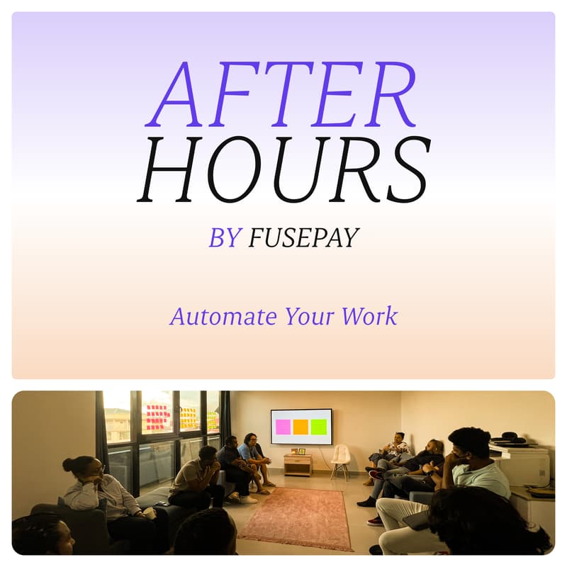 Cover Image for After Hours by Fusepay: Automate Your Work