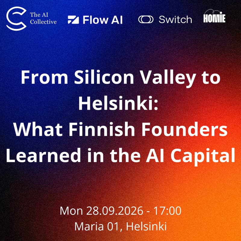 From Silicon Valley to Helsinki: What Finnish Founders Learned in the AI Capital