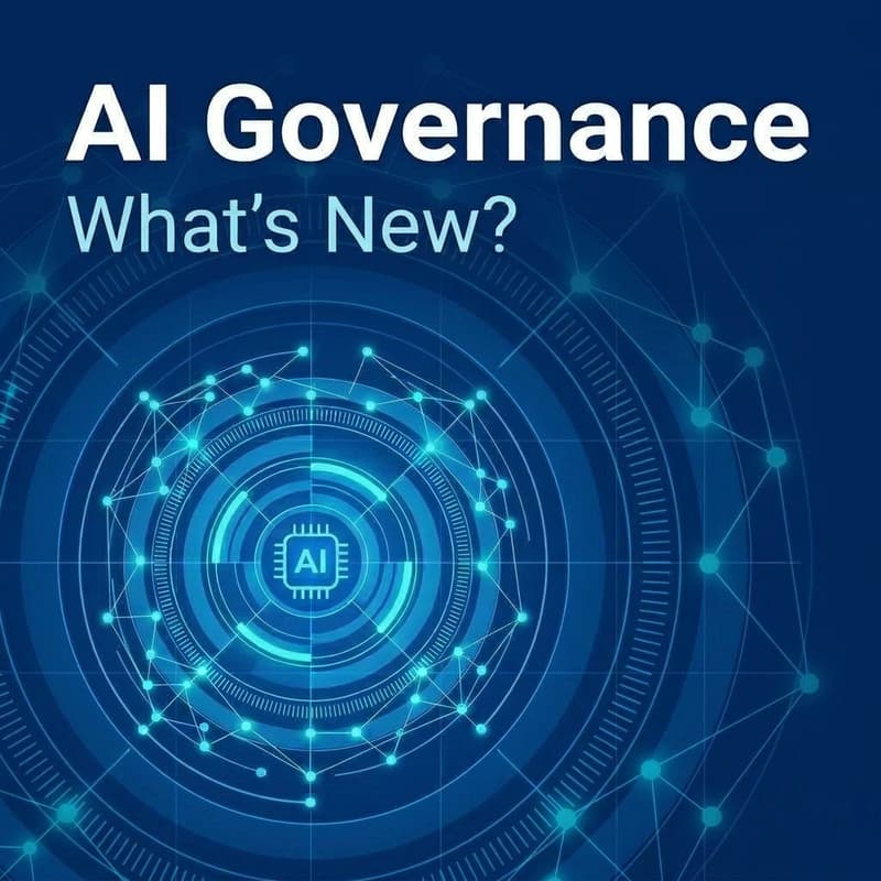Cover Image for AI Governance: What's Changed and What to Do Now