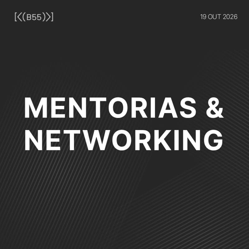 Cover Image for B55 | Mentorias & Networking