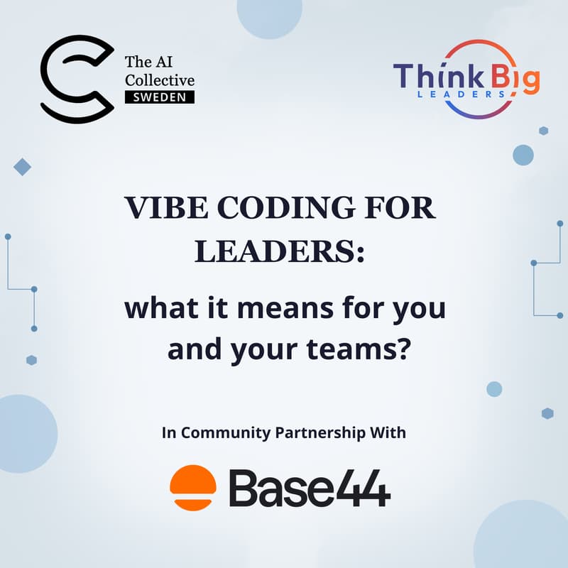 Cover Image for Vibe Coding for Leaders: what it means for you and your teams (w/ The AI Collective)