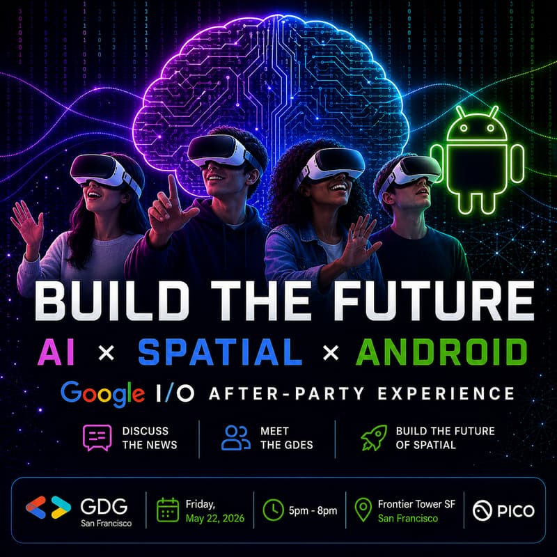 Cover Image for Revealed: Build the Future: AI, Spatial & Android (tonight 5 PM, Frontier Tower)