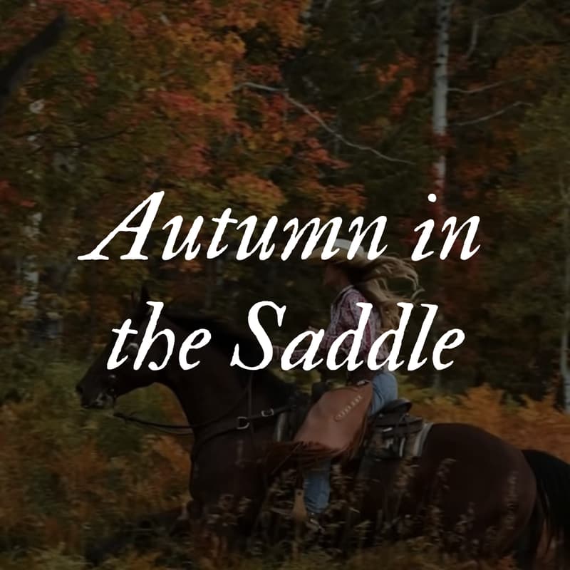 Cover Image for Autumn In The Saddle (Oct. 24th 11am Time Slot)