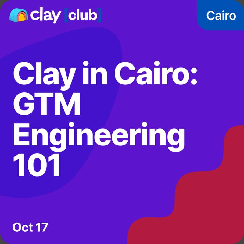 Cover Image for Clay in Cairo: GTM Engineering 101