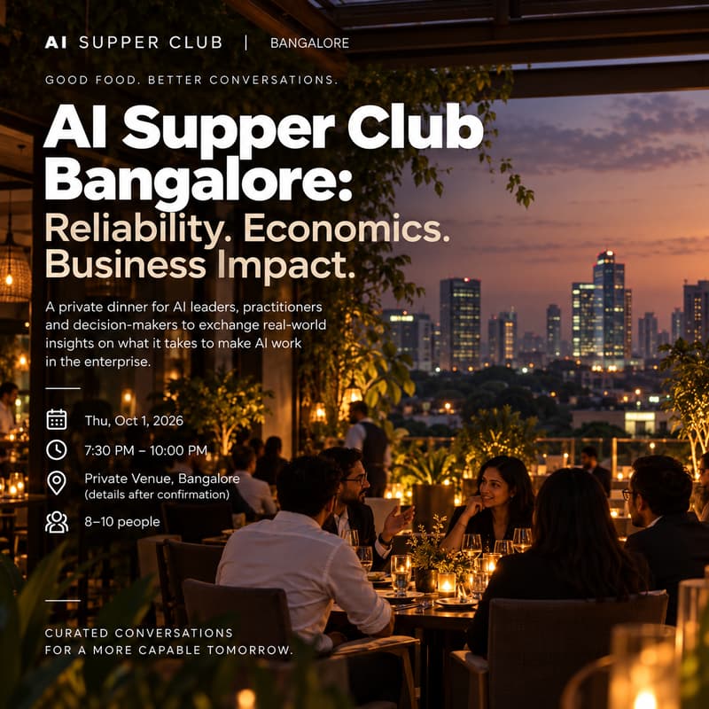 Cover Image for AI Supper Club Bangalore: Reliability. Economics. Business Impact.