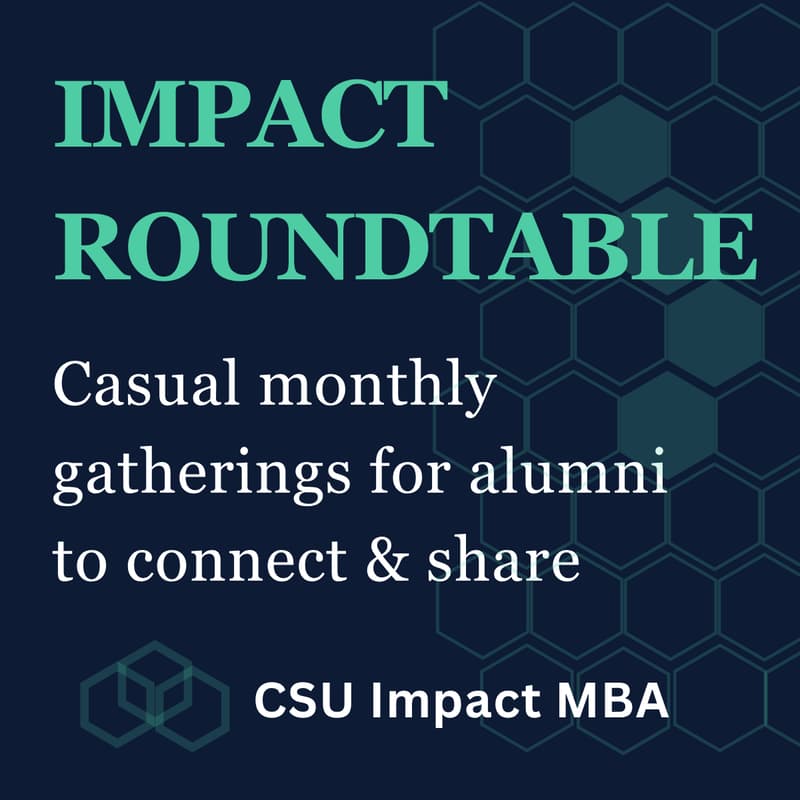 Cover Image for CSU Impact MBA Roundtable