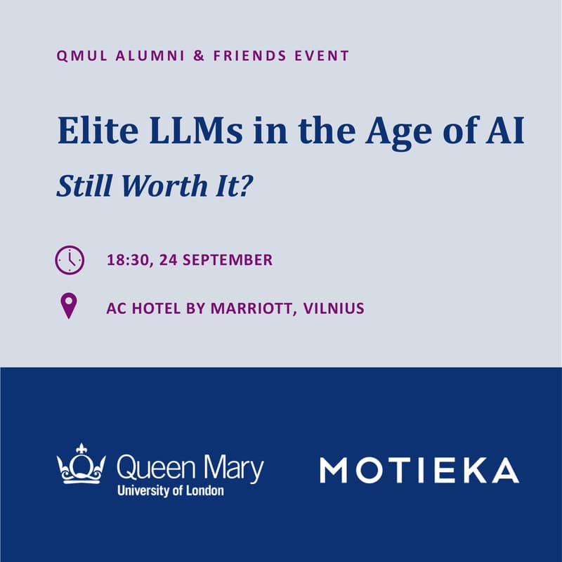 Cover Image for QMUL Alumni & Friends Event: Elite LLMs in the Age of AI - Still Worth It?