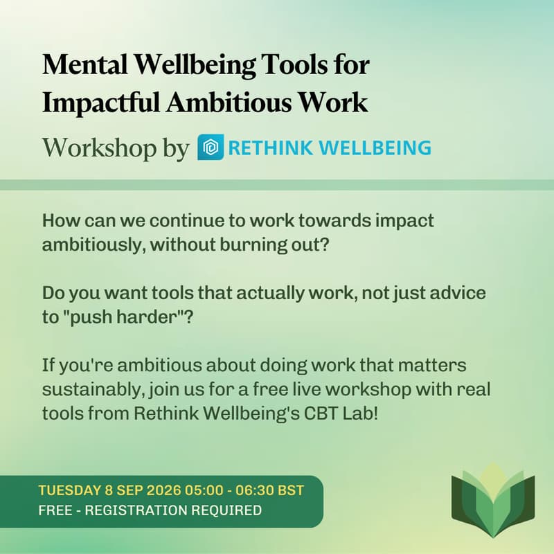 Cover Image for Mental Wellbeing Tools for Impactul Ambitious Work: Rethink Wellbeing Workshop