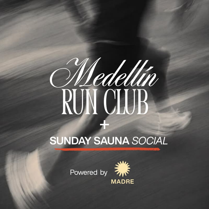 Cover Image for The Medellín Run Club x MADRE Run + Sauna Social 🔥