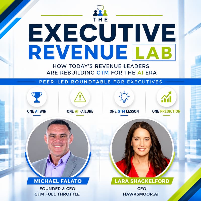 Cover Image for The Executive Revenue Lab - How today's revenue leaders are rebuilding GTM for the AI era