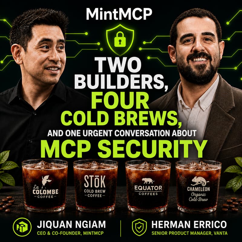 Cover Image for Two builders, four cold brews, and one urgent conversation about MCP security.