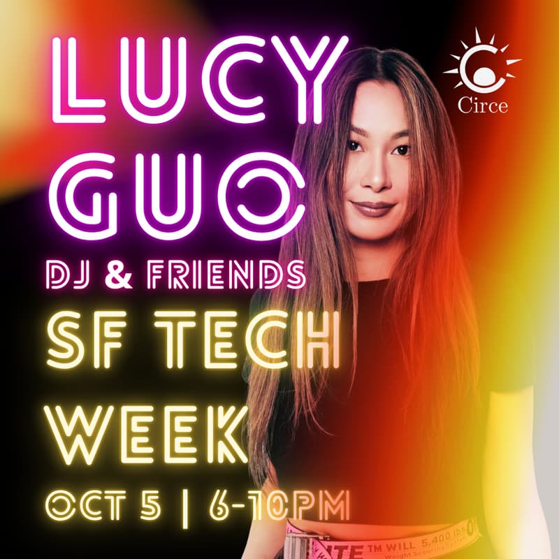 Cover Image for Lucy Guo DJ Set | Presented by Circe | sf tech week