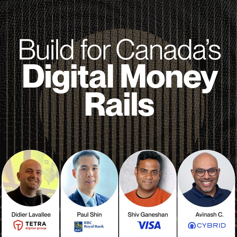 Cover Image for Build for Canada’s Digital Money Rails: A Session for Product and Payments Leaders
