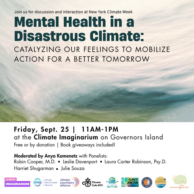 Cover Image for Mental Health in a Disastrous Climate: Catalyzing Our Feelings to Mobilize Action for a Better Tomorrow
