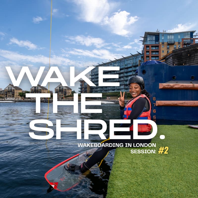 Cover Image for WAKE THE SHRED: Wakeboarding In London