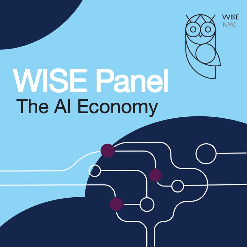 Cover Image for WISE-NYC: Panel on the AI Economy - Navigating Change, Shaping What’s Next