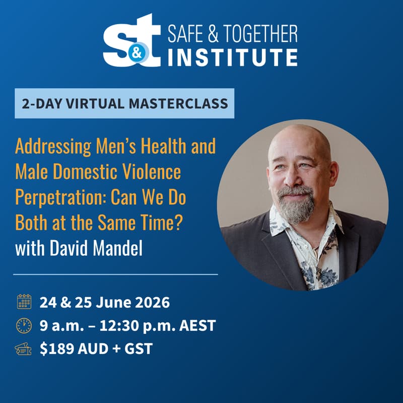 Cover Image for Addressing Men's Health and Male Domestic Violence Perpetration: Can We Do Both at the Same Time?