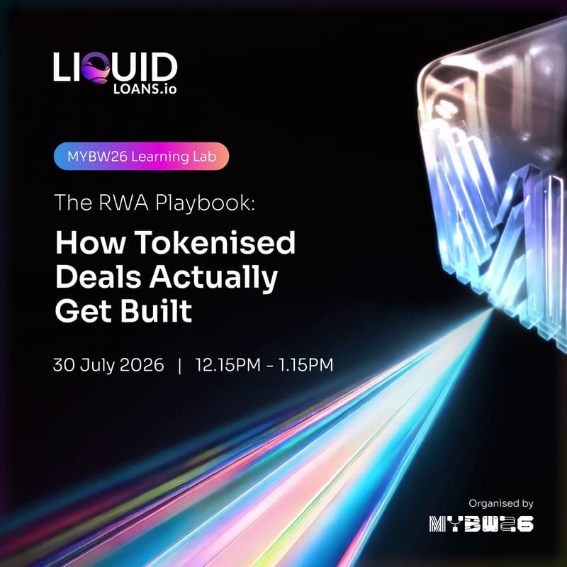 Cover Image for [MYBW26 Learning Lab] The RWA Playbook: How Tokenised Deals Actually Get Built — by LiquidLoans
