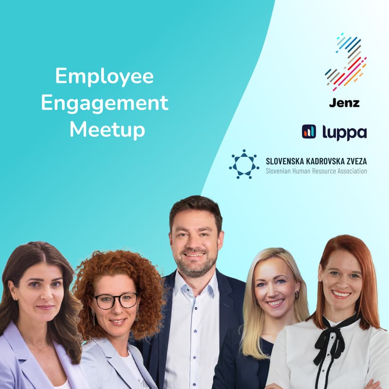 Cover Image for Employee Engagement Meetup - Zakaj je le 18 % zaposlenih v Sloveniji delovno zavzetih pri delu?