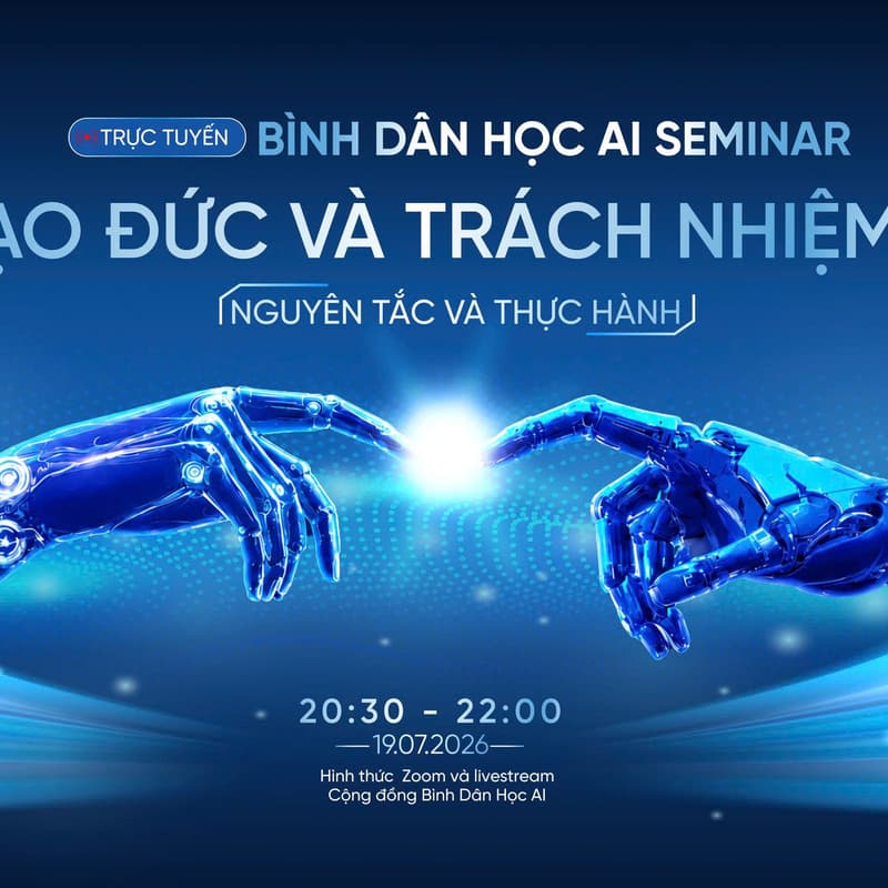 Cover Image for Bình dân học AI seminar - Đạo đức và trách nhiệm AI