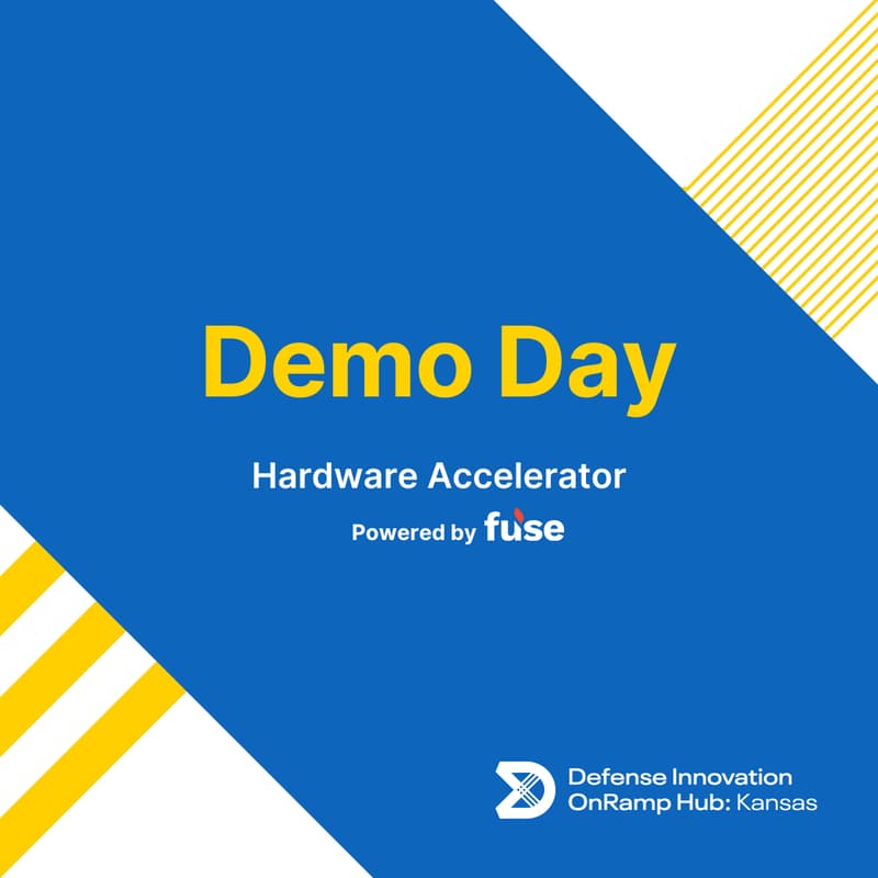 Cover Image for Defense Innovation OnRamp Hub: Kansas Hardware Accelerator Demo Day Powered By Fuse Ventures