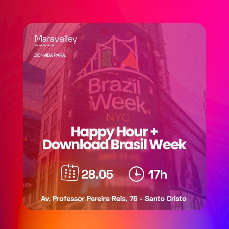Cover Image for Happy Hour Maravalley + Download Brasil Week