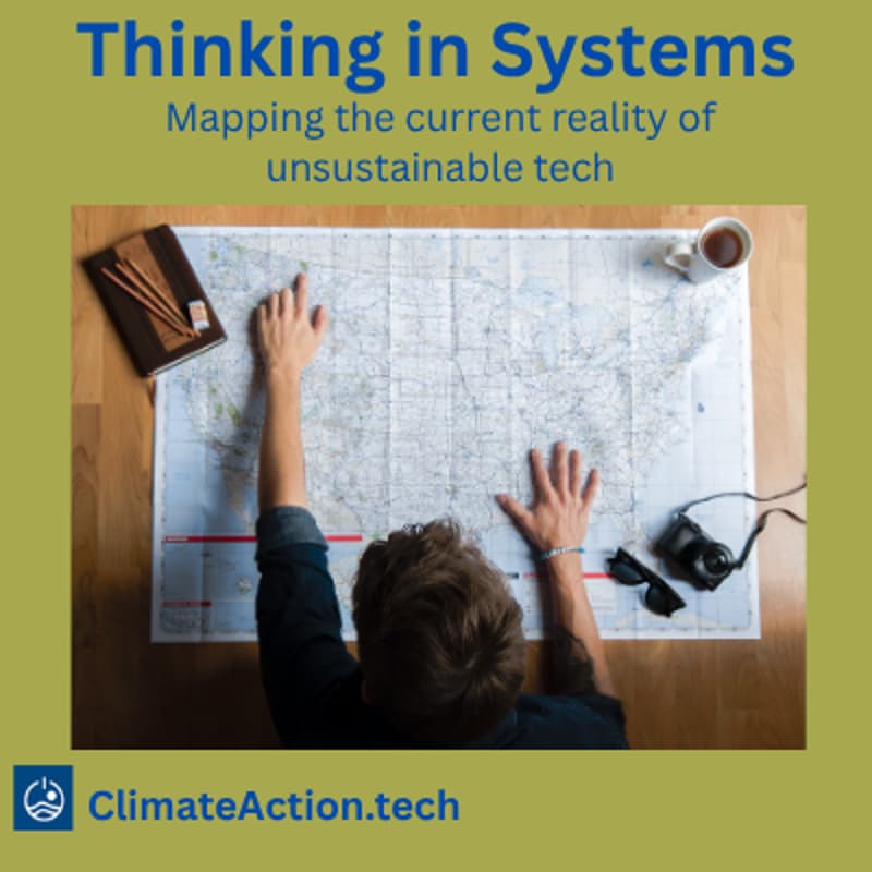 Cover Image for Thinking in systems: Mapping the current reality of unsustainable tech