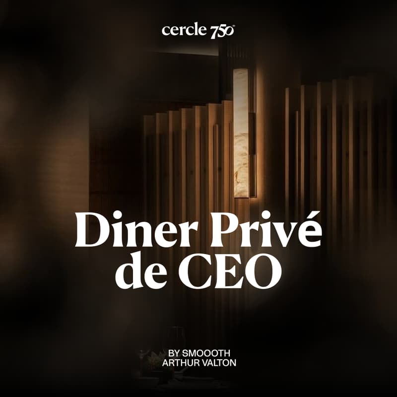 Cover Image for Cercle 750 - Dîner Privé de CEO #10