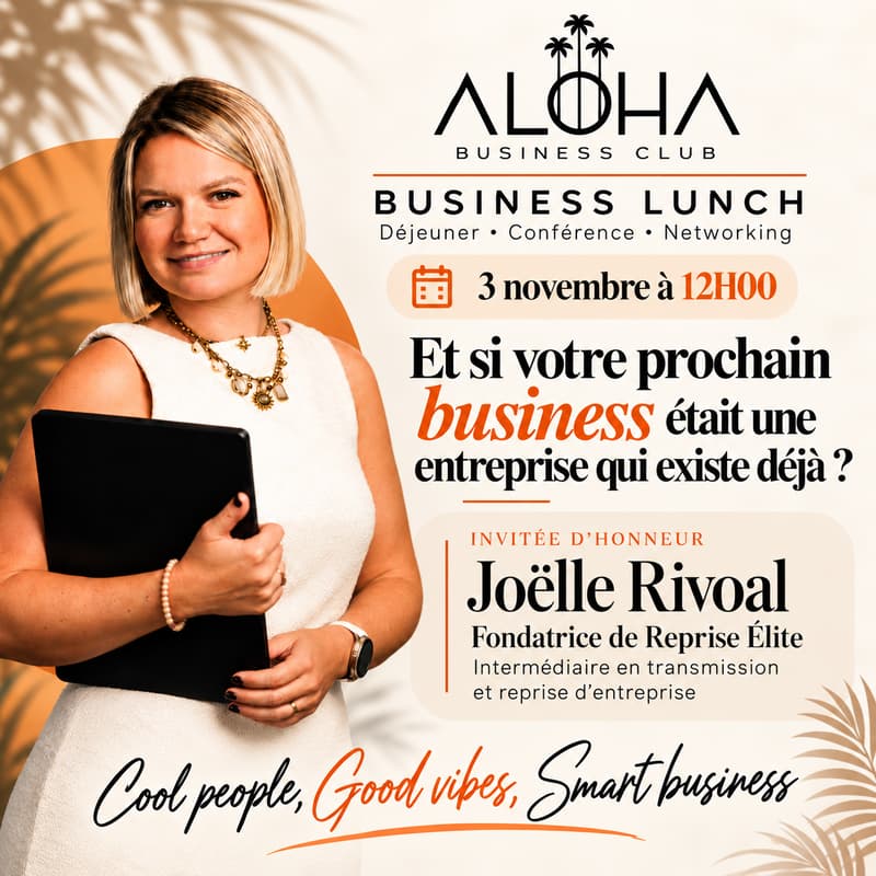 Cover Image for 🌴 ALOHA BUSINESS LUNCH – Spécial reprise d'entreprise !