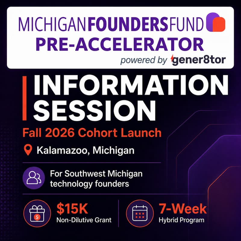 Cover Image for Michigan Founders Fund Pre-Accelerator powered by gener8tor - Kalamazoo Information Session