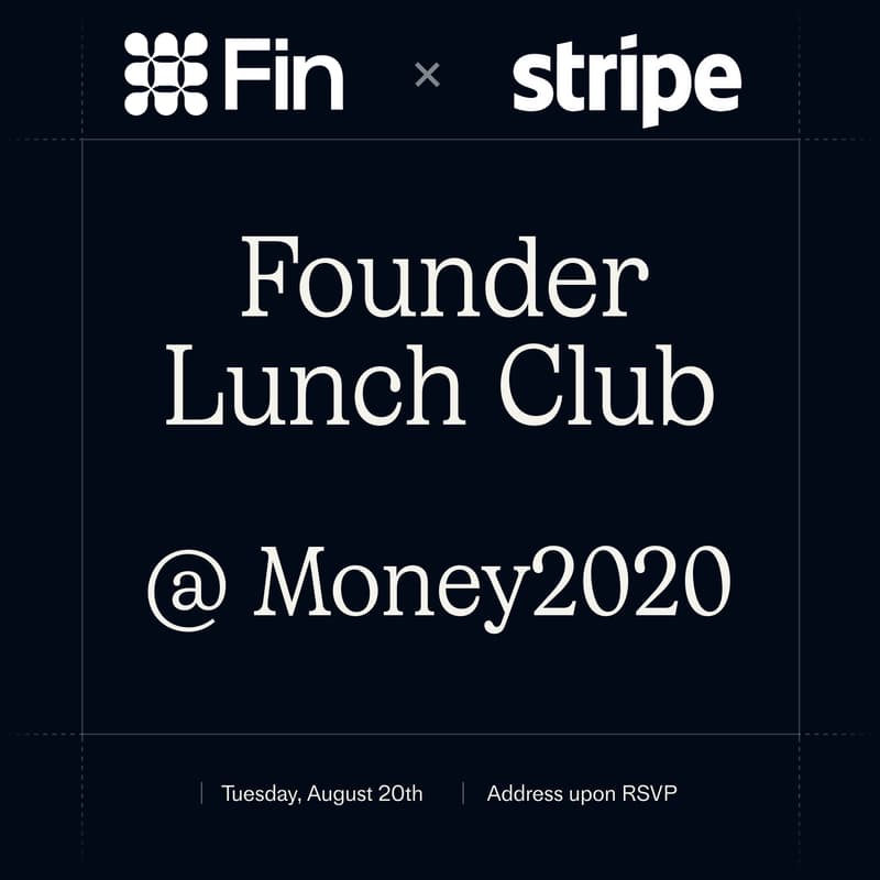 Cover Image for Founder Lunch Club w/ Fin and Stripe @Money2020