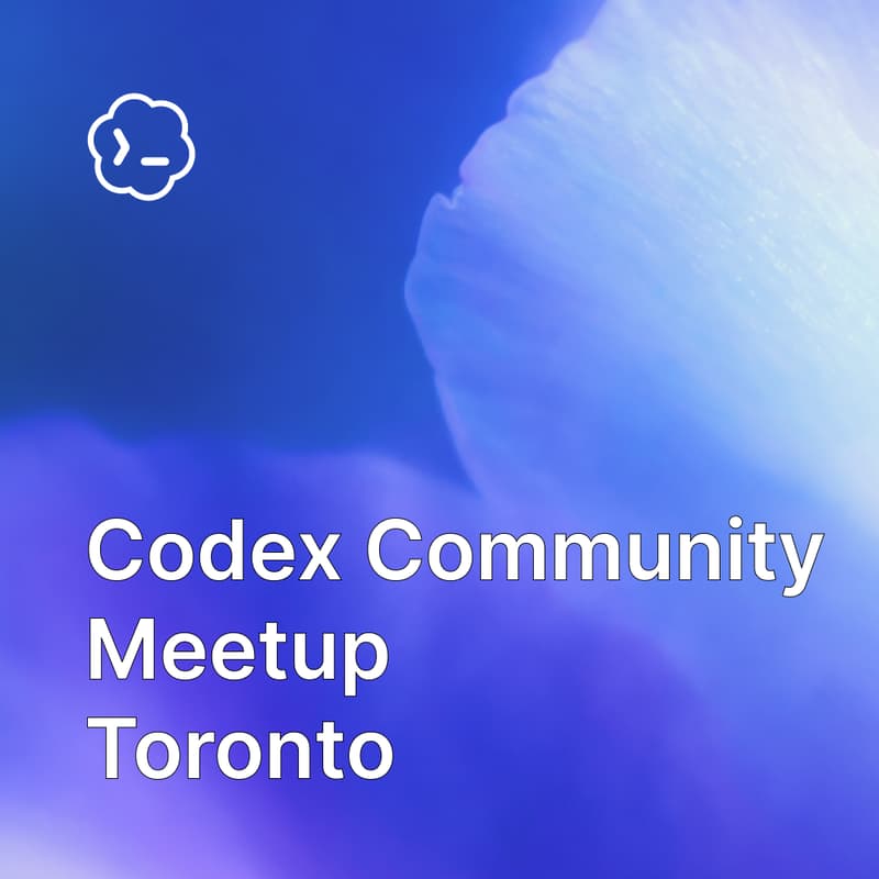 Cover Image for Codex Community Meetup - Toronto