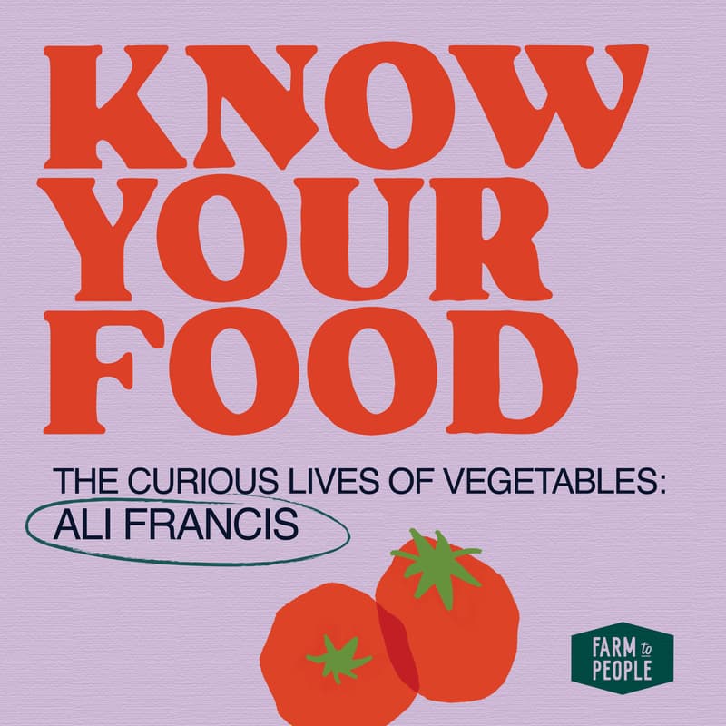 Cover Image for The Curious Lives of Vegetables: A Live Conversation with Ali Francis