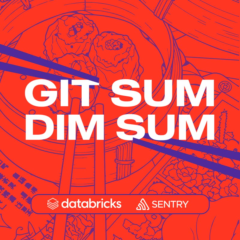 Cover Image for Git Sum Dim Sum w/ Databricks & Sentry