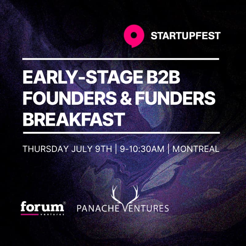 Cover Image for Montreal Startupfest | B2B Founders & Investors Breakfast with Panache Ventures