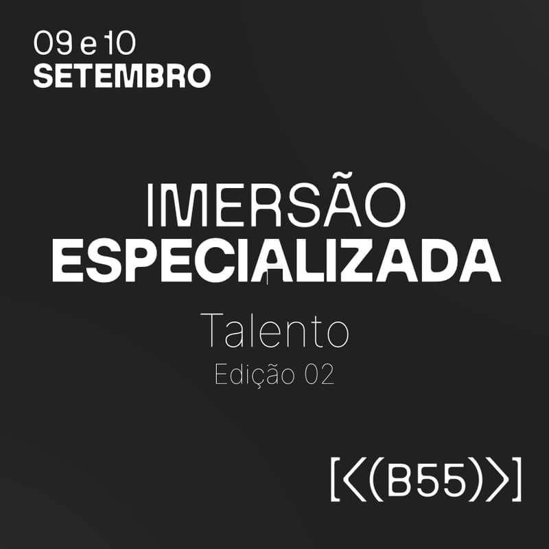 Cover Image for IMERSÃO ESPECIALIZADA | TALENTO - 9 e 10 de setembro
