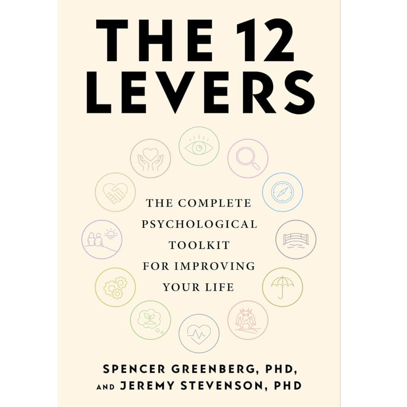 Cover Image for Book Discussion - The 12 Levers: The Complete Psychological Toolkit for Improving Your Life
