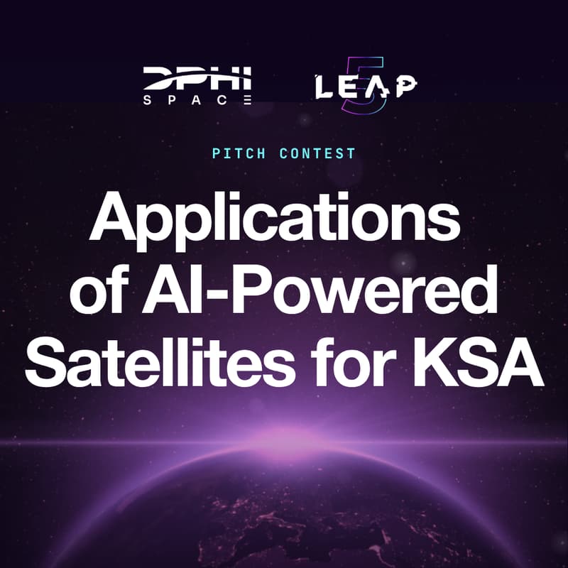 Cover Image for Pitch Contest: Applications of AI-Powered Satellites for KSA | DPhi Space x LEAP 2026