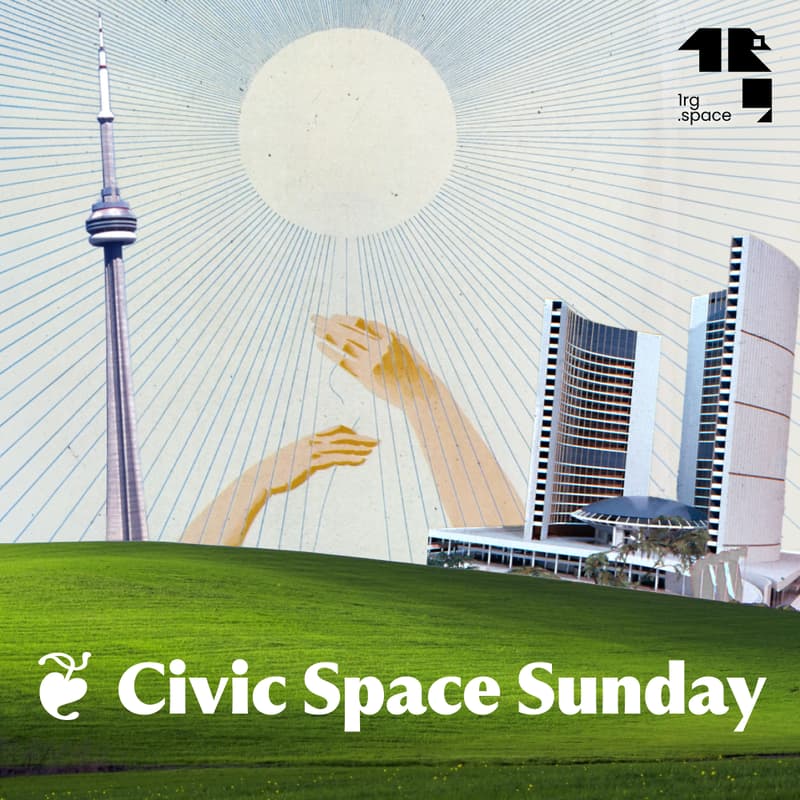 Cover Image for ❦ Civic Space Sunday