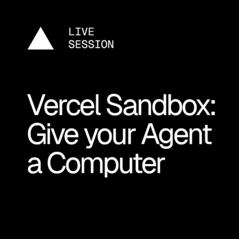 Cover Image for Vercel Sandbox: Give your Agent a Computer