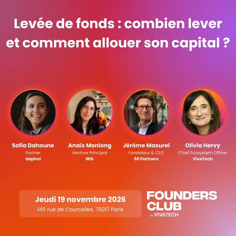 Cover Image for Founders Club by VivaTech | Levée de fonds : combien lever et comment allouer son capital ?