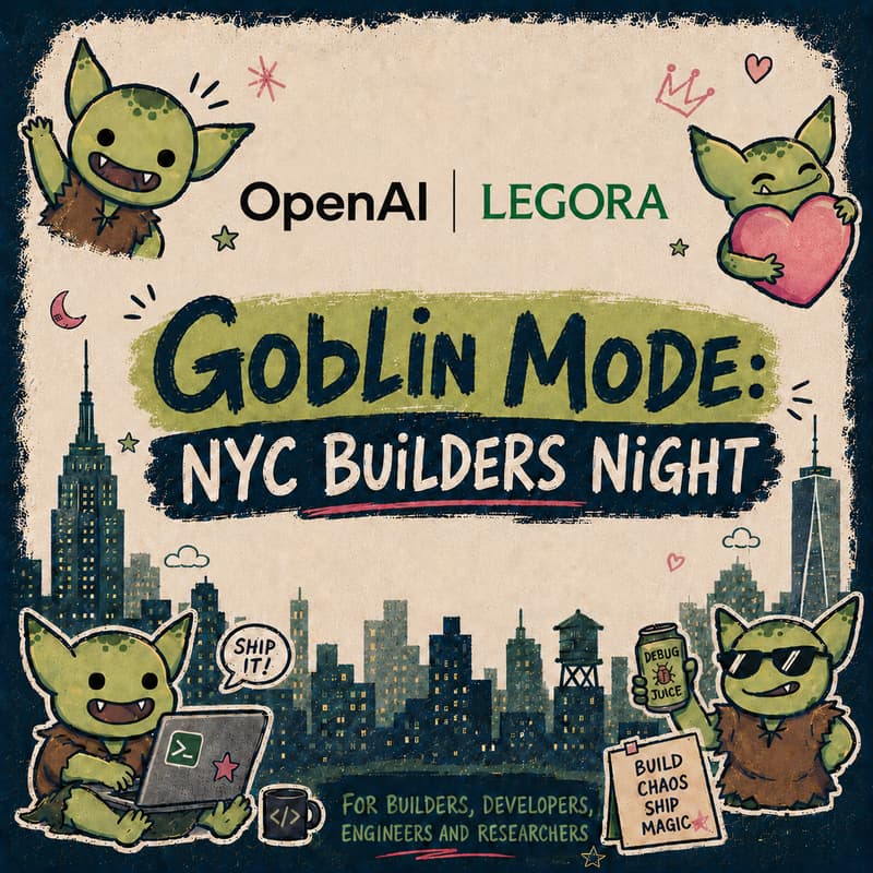 Cover Image for Goblin Mode: NYC Builders Night with OpenAI x Legora