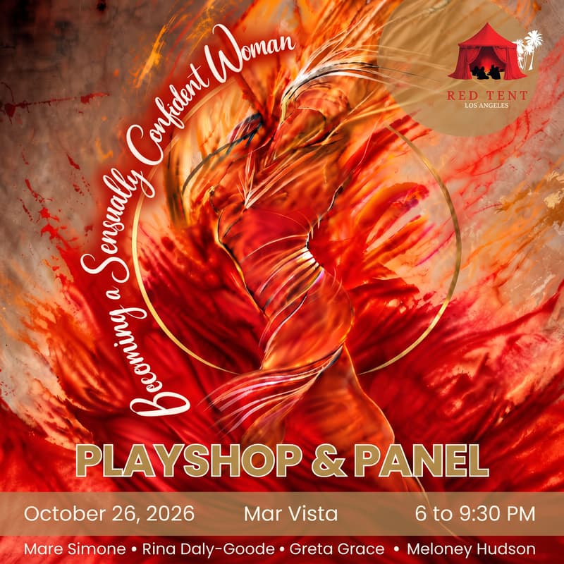Cover Image for Red Tent Empowerment Series: Becoming the Sensually Confident Woman - Playshop and Panel